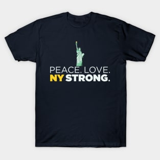 Peace. Love. NY Strong. New York Statue of Liberty T-shirt T-Shirt